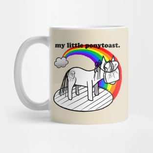 this is my little proud ponytoast Mug